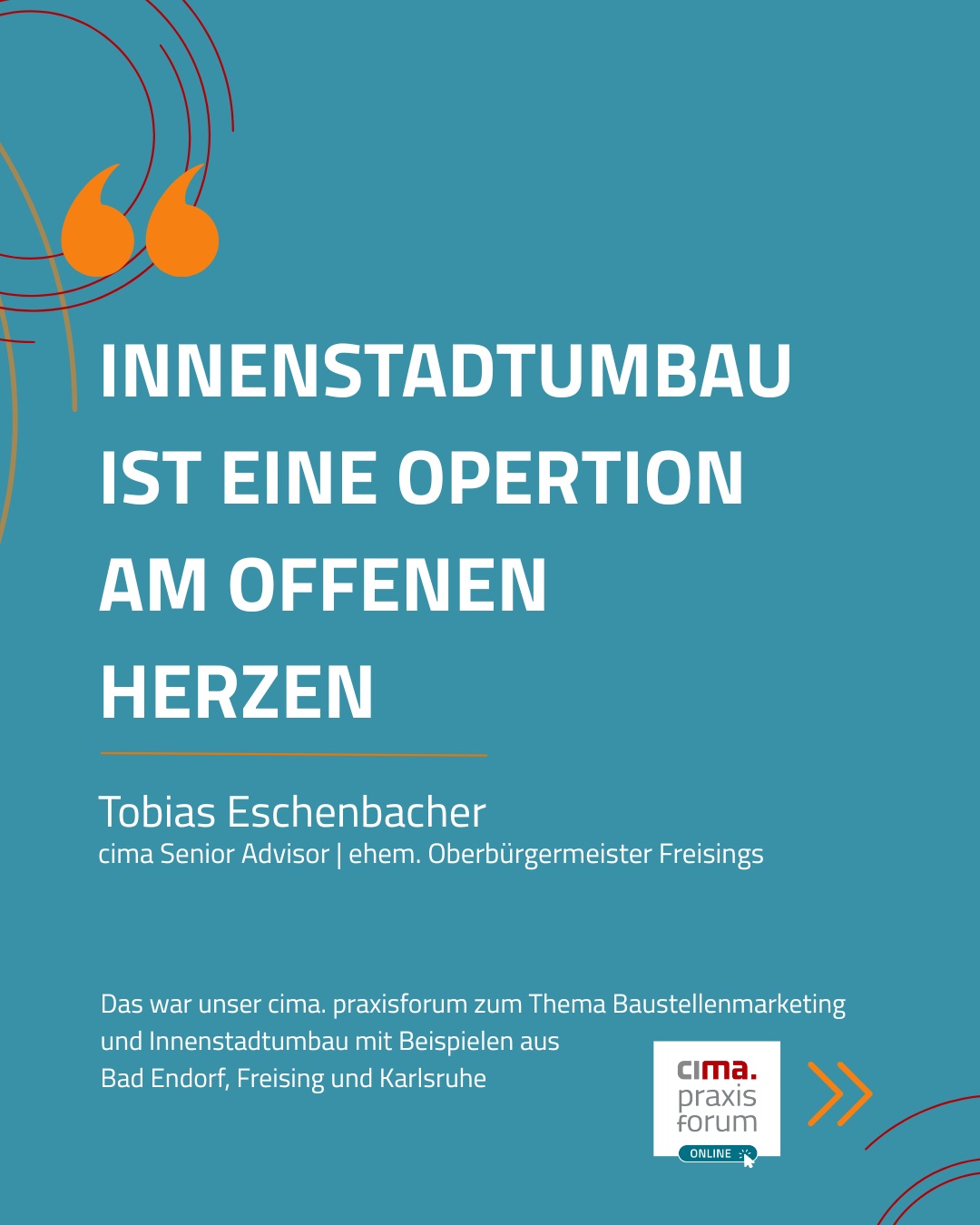 Innenstadtumbau ist Alltag unter Baustellenbedingungen. Beim cima.praxisforum am 22. Juli ging es darum, wie Innenstadtu…